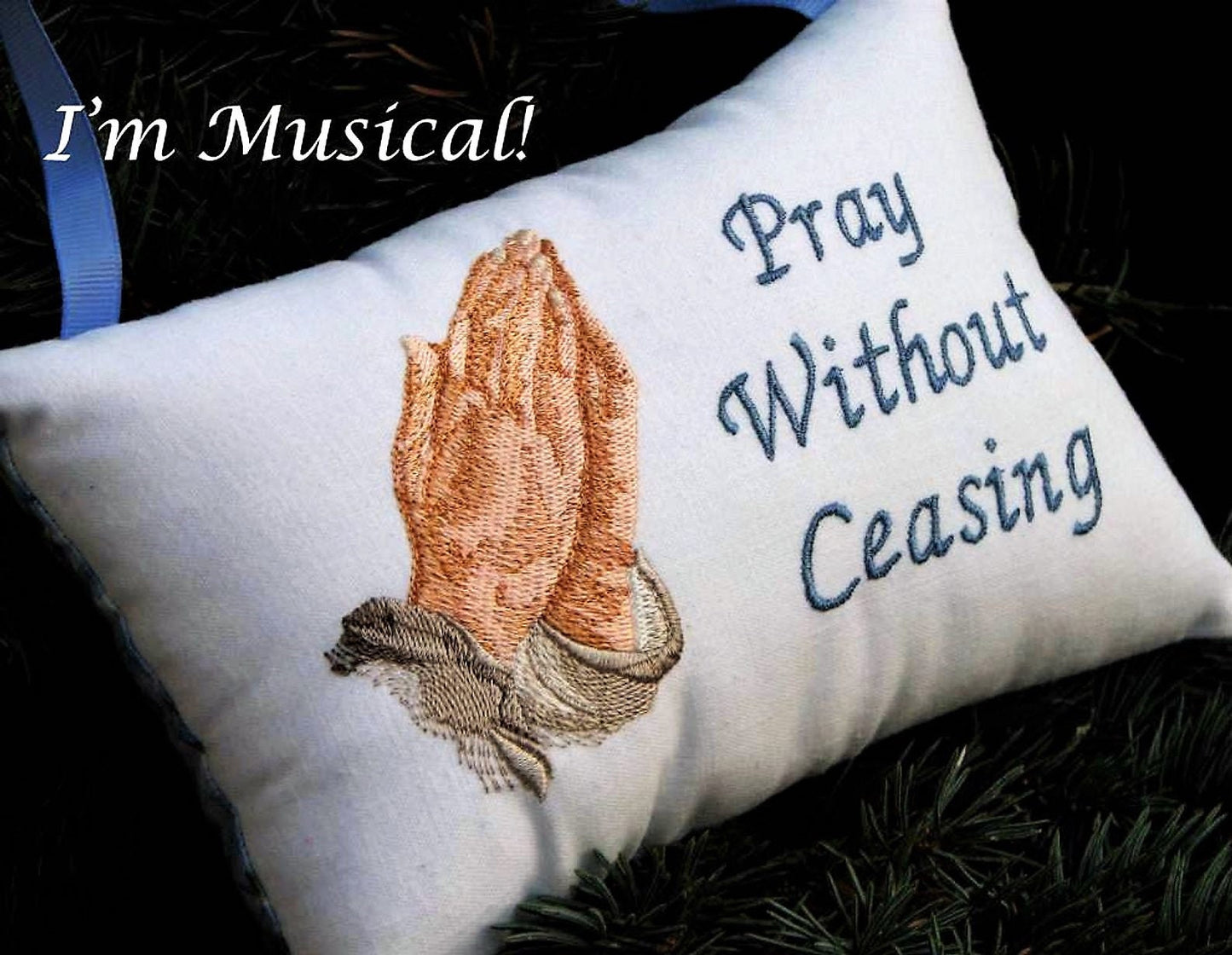 Praying Hands Music Box Pillow -- Personalized Embroidered MUSICAL Keepsake -- Pray Without Ceasing